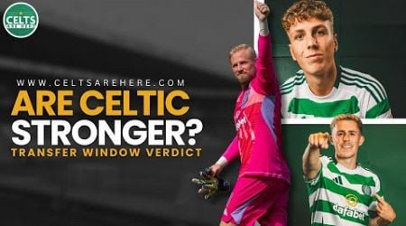 ARE WE STRONGER NOW!? Celtic Transfer Window Analysis