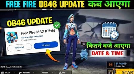 FREE FIRE OB46 UPDATE KAB AAYEGA | OB46 UPDATE CONFIRM DATE AND TIME |FREE FIRE OB46 UPDATE CHANGES