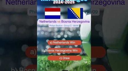 Netherlands vs Bosnia Herzegovina UEFA Nations League 2024/2025 Prediction | Who Will Win?