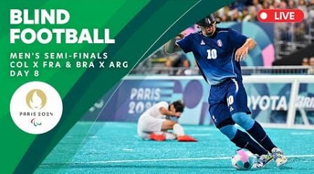 Blind Football - Men&#39;s Semifinals COL X FRA &amp; BRA X ARG | Day 8