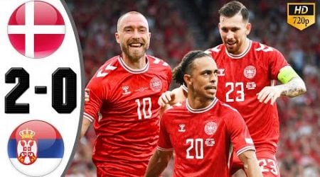 Denmark vs Serbia 2-0 Highlights &amp; All Goals 2024 HD