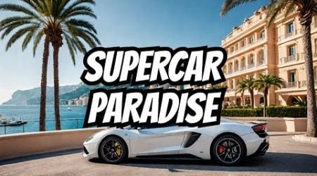 Monaco: The Ultimate Beauty &amp; Supercar Paradise