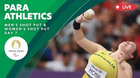 Para Athletics - Men&#39;s Shot Put &amp; Women&#39;s Shot Put | Day 7