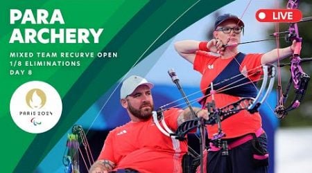 Para Archery - Mixed Team Recurve Open 1/8 Eliminations | Day 8