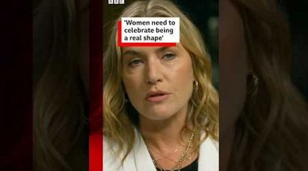 Kate Winslet says it&#39;s time women celebrated being a &#39;real shape&#39;. #KateWinslet #BodyImage #BBCNews