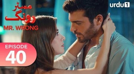 Mr. Wrong | Episode 40 | Turkish Drama | Bay Yanlis | 08 September 2024