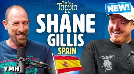 Madrid, Spain w/ Shane Gillis | You Be Trippin&#39; with Ari Shaffir