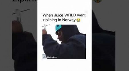 when Juice WRLD went ziplining in Norway