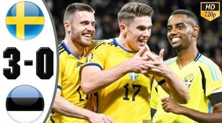 Sweden vs Estonia 3-0 Highlights &amp; All Goals 2024 HD