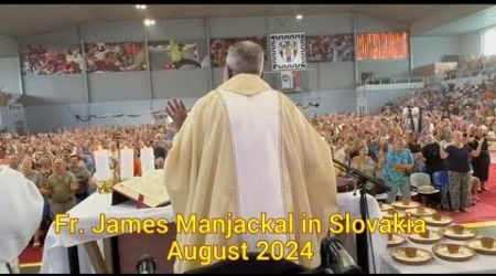 Father James Manjackal in Hlohovec-Slovakia. August 31st to September 1st. 2024