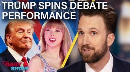 Trump Tries to Spin Poor Debate Performance &amp; Taylor Swift Endorses Kamala Harris | The Daily Show