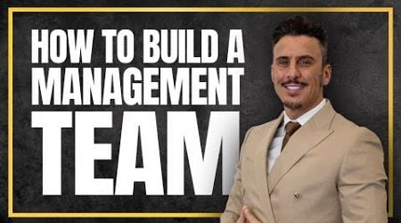 How To Build a Management Team | Unfinished Business | Episode 48 | Joseph Valente