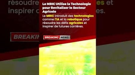 Le MRIC Utilise la Technologie pour Revitaliser le Secteur Agricole