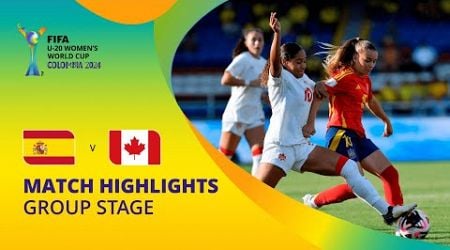 Spain v Canada | FIFA U-20 Women&#39;s World Cup Colombia 2024 | Match Highlights