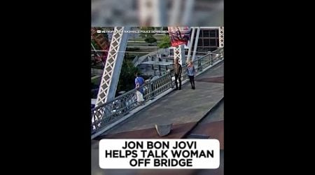 Jon Bon Jovi helps talk woman off ledge of Nashville bridge: Police