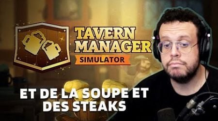 ET DE LA SOUPE ET DES STEAKS. Tavern Manager Simulator.