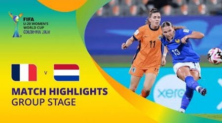 France v Netherlands | FIFA U-20 Women&#39;s World Cup Colombia 2024 | Match Highlights