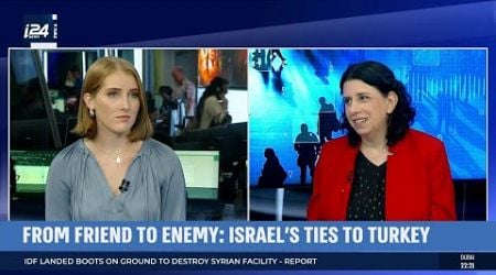 i24NEWS &amp; INSS National Security Podcast: From Friend to Enemy - Israel&#39;s ties to Turkey