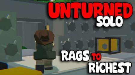 How To Go From Rags To Riches In Unturned All Alone...