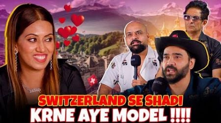 SwitzerLand Se Shadi Karny Aye Model!! | Ahmed Khan Podcast!!