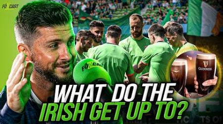 What the Irish get up to on International Duty...