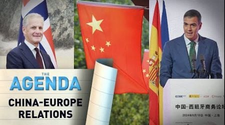 Spain and Norway Leaders Head to China - The Agenda