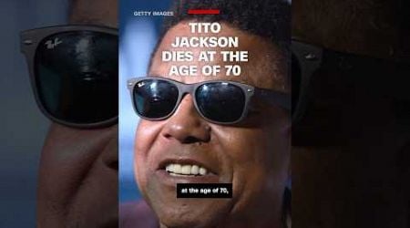 Tito Jackson dies at the age of 70