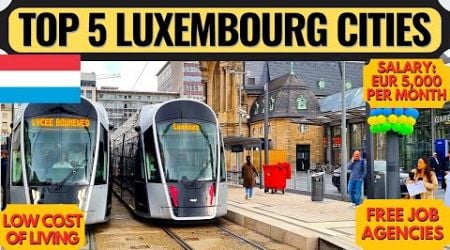 5 Luxembourg Cities to Get Sponsored Job in Luxembourg | Luxembourg Work Visa 2024 | Dream Canada