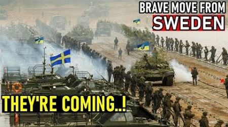 Unexpected move from Sweden to Russia! Swedish Units Finally Reach Ukraine! Kremlin Shocked!