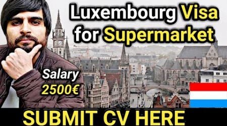 Luxembourg Work Visa in 7 Days | Luxembourg Country Work Visa | Luxembourg Free Work Permit | Europe