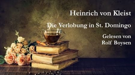 Heinrich von Kleist - Die Verlobung in St. Domingo