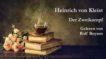 Heinrich von Kleist - Der Zweikampf