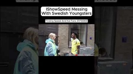 IShowSpeed Messing With Swedish Youngsters! #ishowspeed #speedylive #livespeedy #speed #sweden