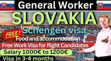 SLOVAKIA GENERAL Worker free Work VISA 2024 || SCHENGEN VISA