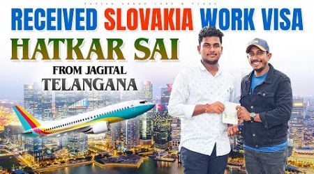 Slovakia Work visa Hatkar Sai from Telangana , Jagital |1st Batch | Satish Abroad Jobs &amp; Vlogs