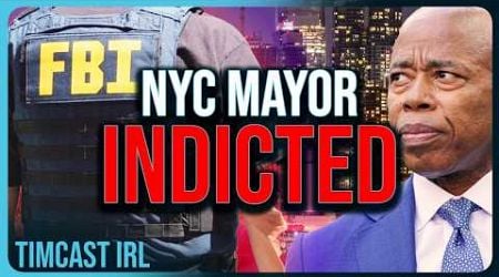 NYC Mayor Eric Adams INDICTED On FEDERAL CHARGES