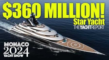 The $360 Million Star of the Show! | Monaco Yacht Show 2024!