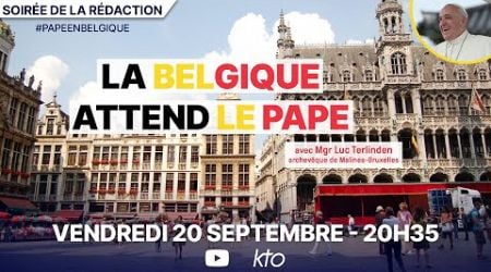 La Belgique attend le Pape