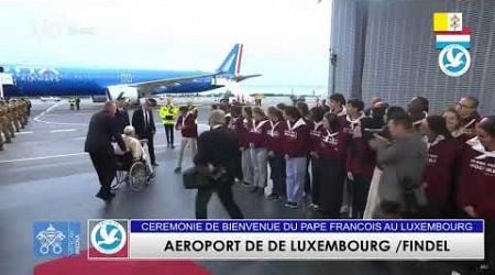 CEREMONIE DE BIENVENUE DU PAPE FRANCOIS A L AEROPORT DE LUXEMBOURG /FINDEL