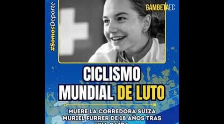 #Urgente | Ciclismo de luto - fallece Muriel Furrer