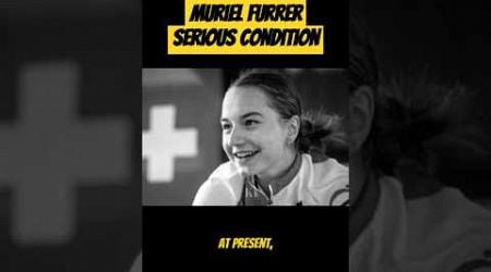 Muriel Furrer in Critical Condition: The Untold Story