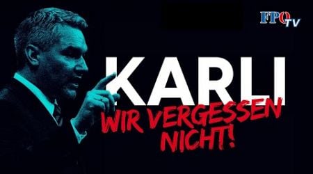 Karli, wir vergessen NICHT!