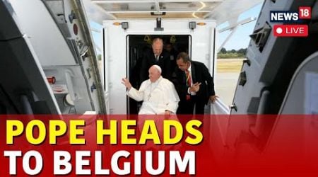 Pope Francis Live | Pope Francis Head To Belgium Live | Pope Francis Speech Live | Pope Francis News