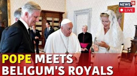 Pope Francis Live | Pope Francis Meets Belgian King Philippe &amp; Queen Mathilde At Castle Laeken| N18G