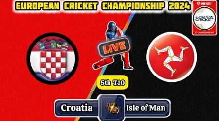 Croatia vs Isle of Man LIVE | European Cricket League LIVE | CRO vs IM Live Score &amp; Commentary