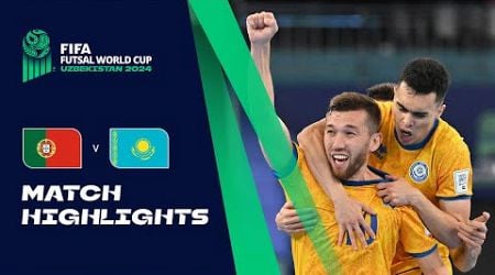 HIGHLIGHTS: Portugal v Kazakhstan | FIFA Futsal World Cup Uzbekistan 2024