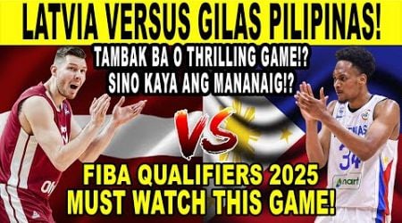 GILAS PILIPINAS vs LATVIA! Grabeng Bakbakan Game! FIBA Qualifiers 2k