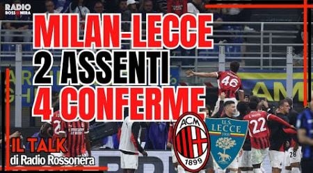 MILAN-LECCE: 2 ASSENTI, 4 CONFERME ! | Radio Rossonera Talk