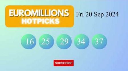 EuroMillionsHotPicks Draw Results on Fri 20 Sep 2024 The National Lottery UK