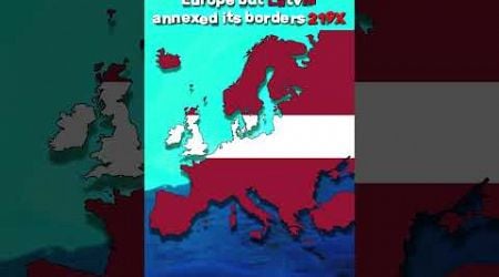 Europe but Latvia annexed its borders 219X #mapper #geography #viralvideo #shorts #short #fyp #map